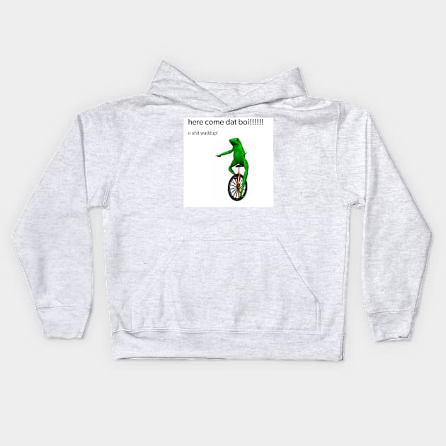 Here Come Dat Boi Kids Hoodie by FlashmanBiscuit